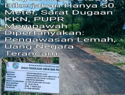 Proyek Jalan Diduga Dikerjakan Hanya ±50 Meter, Sarat Dugaan KKN: PUPR Kabupaten Mempawah Dipertanyakan: Pengawasan Lemah, Uang Negara Terancam